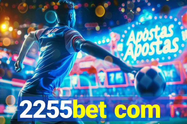 2255bet com