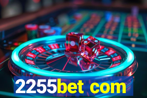 2255bet com