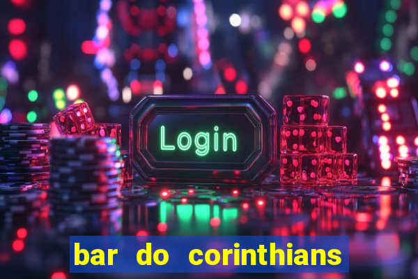 bar do corinthians em fortaleza