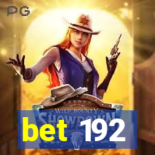 bet 192