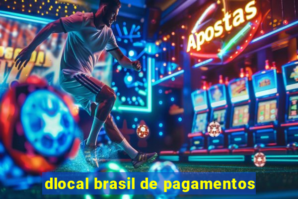 dlocal brasil de pagamentos