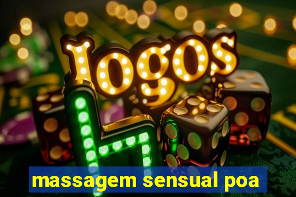 massagem sensual poa