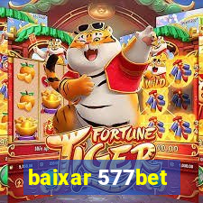 baixar 577bet