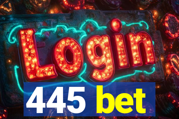 445 bet