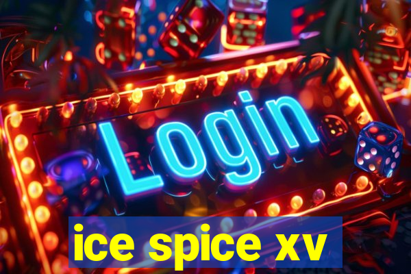 ice spice xv