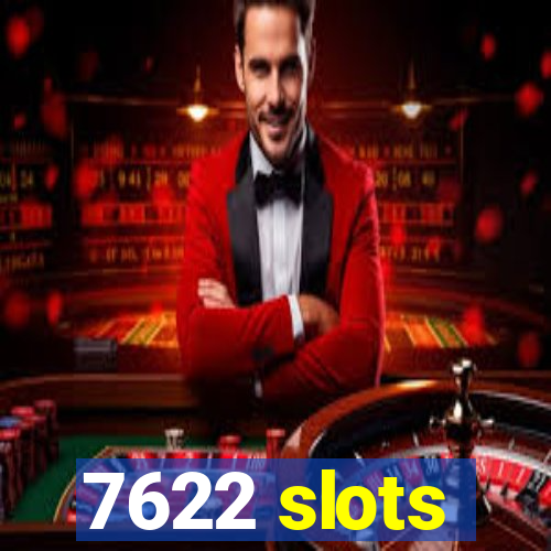 7622 slots