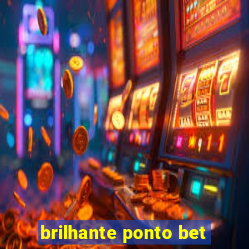 brilhante ponto bet