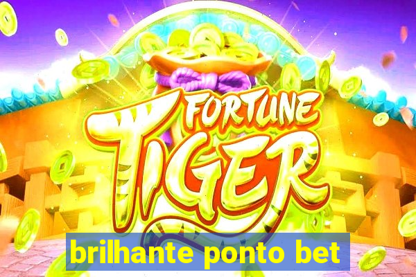 brilhante ponto bet