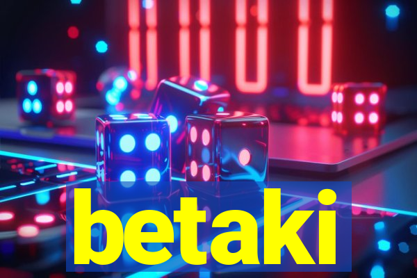 betaki