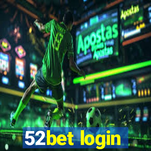 52bet login