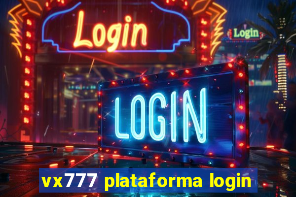 vx777 plataforma login