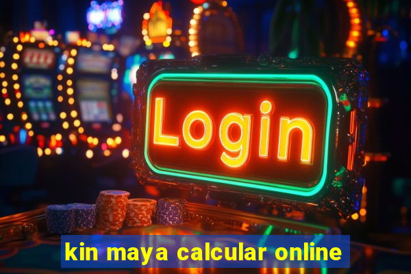 kin maya calcular online