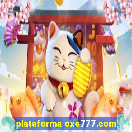 plataforma oxe777.com