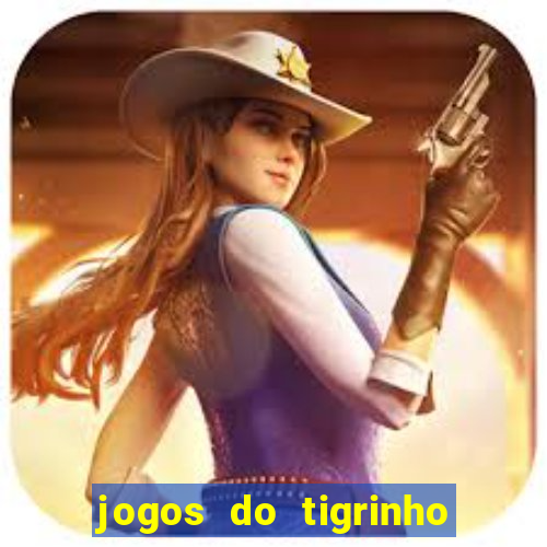 jogos do tigrinho que da bonus no cadastro