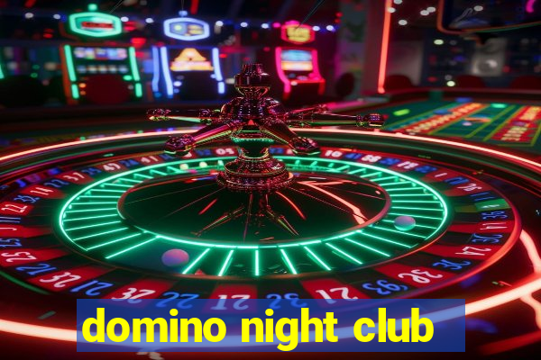 domino night club