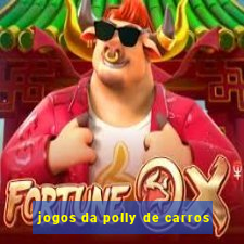 jogos da polly de carros