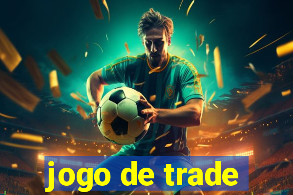 jogo de trade