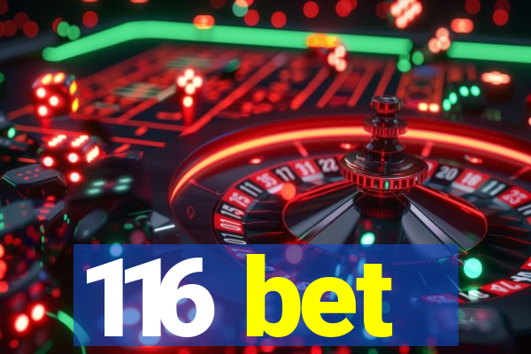 116 bet