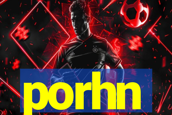 porhn