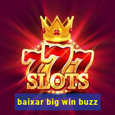 baixar big win buzz