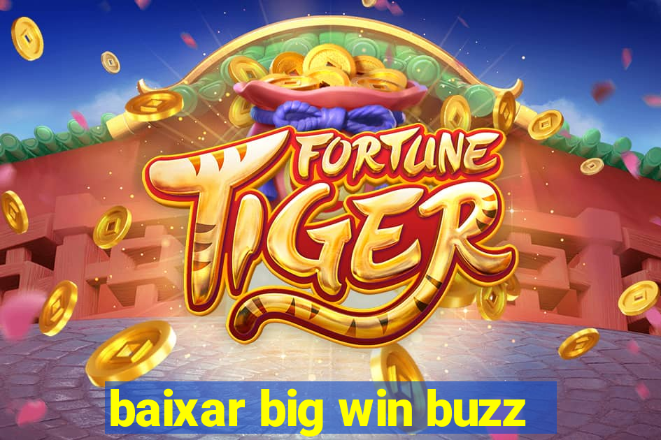 baixar big win buzz