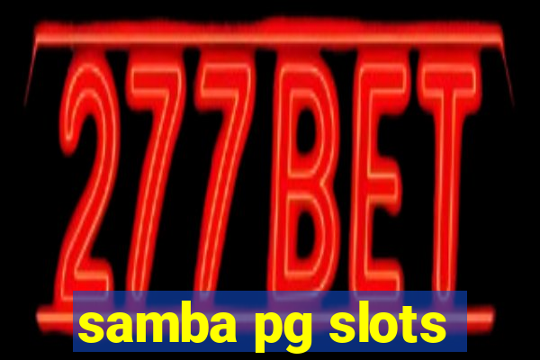 samba pg slots