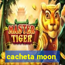 cacheta moon