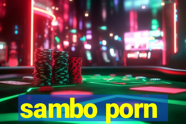 sambo porn