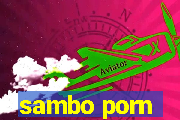 sambo porn