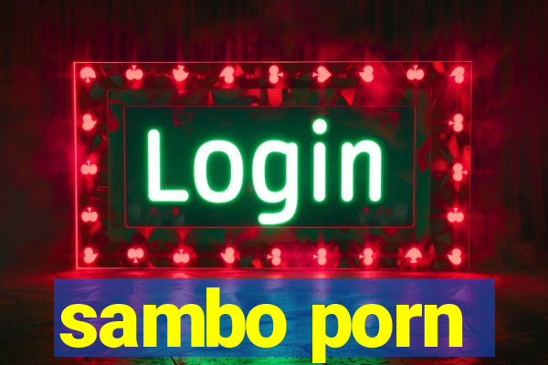 sambo porn