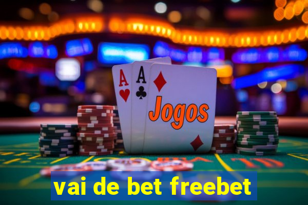 vai de bet freebet