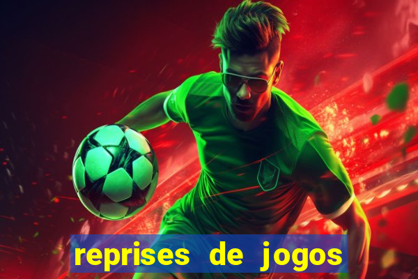 reprises de jogos de futebol