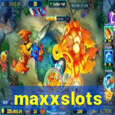 maxxslots