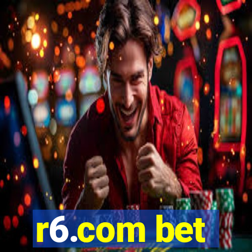 r6.com bet