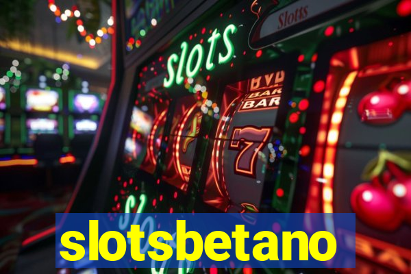 slotsbetano