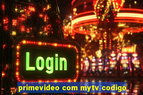 primevideo com mytv codigo