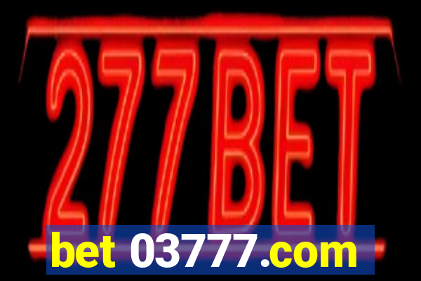 bet 03777.com