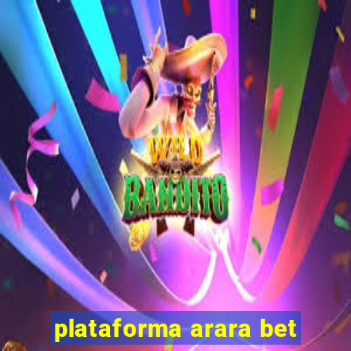 plataforma arara bet