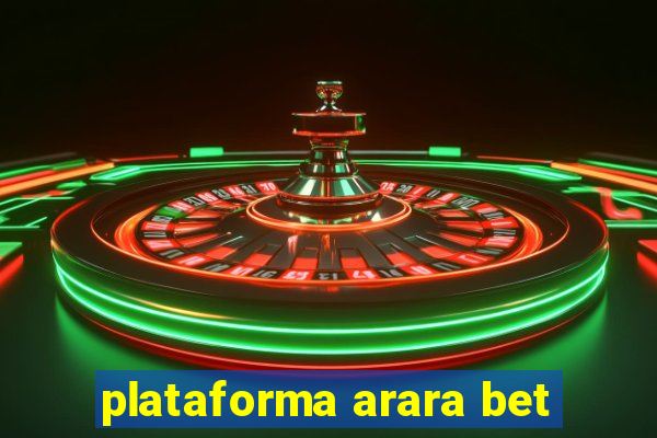 plataforma arara bet