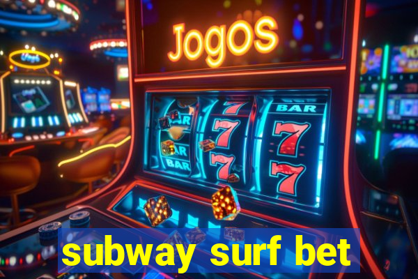 subway surf bet