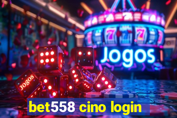 bet558 cino login