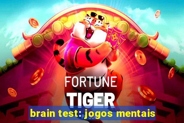 brain test: jogos mentais