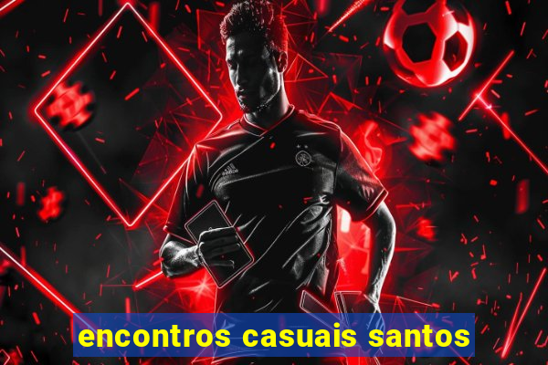 encontros casuais santos