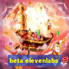 beta elevenlabs