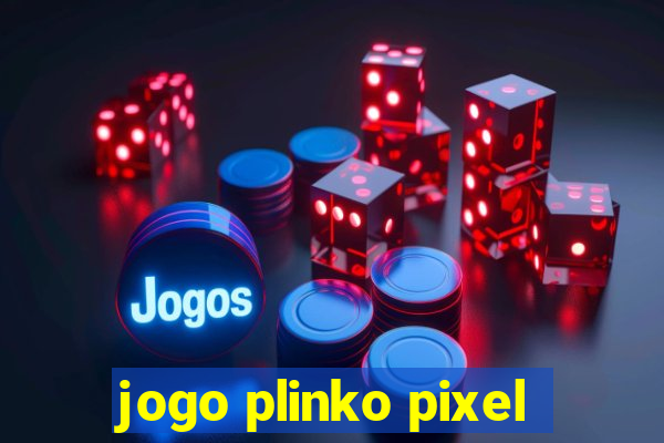 jogo plinko pixel