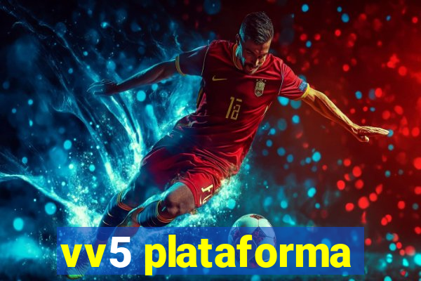 vv5 plataforma