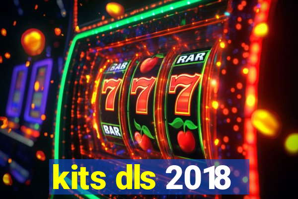 kits dls 2018