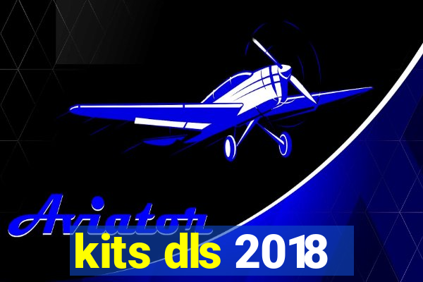 kits dls 2018