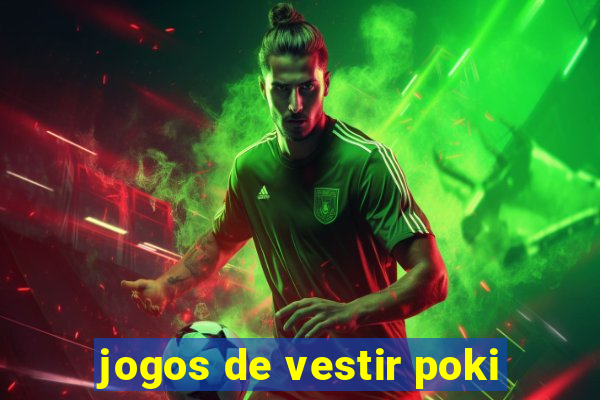 jogos de vestir poki