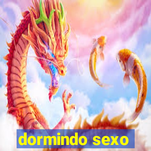 dormindo sexo